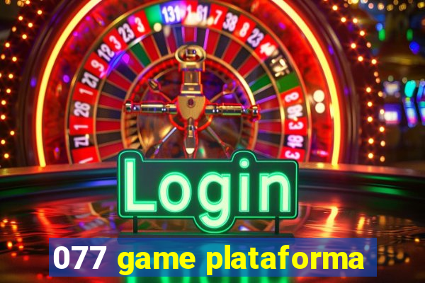 077 game plataforma